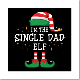 I'm The Single Dad Elf Matching Family Christmas Pajama Posters and Art